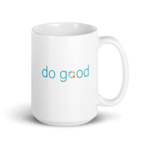 Do Good - 11 oz & 15 oz Mugs