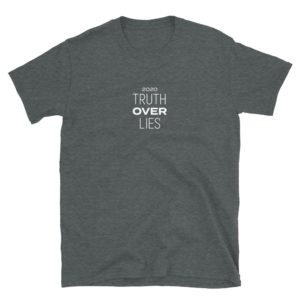 Truth Over Lies - Short-Sleeve Unisex T-Shirt